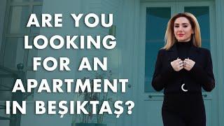 are you looking for an apartment in Beşiktaş? | Homes and Beyond