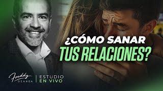 Freddy DeAnda ¿Cómo sanar tus relaciones?