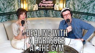 #263--Dealing with a Harasser at the Gym