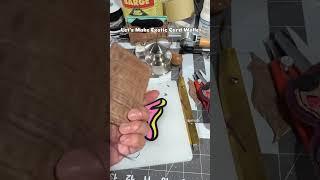 Let’s Make Exotic Card Wallet