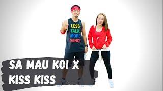 SA MAU KOI x KISS KISS | KISS by Vengaboys | Zumba | Dance | CDO | Choreography | Remix | DJ FLE