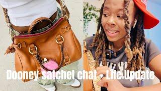 BAG CHAT : DOONEY SATCHEL + LIFE UPDATES