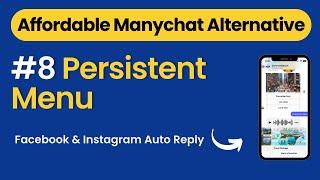 Affordable Alternatives to ManyChat : Closing Pilot Chatbot Tutorial – Persistent Menu #8