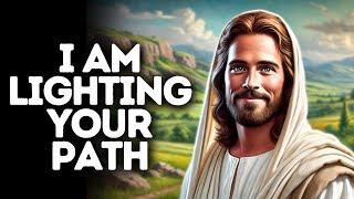 I Am Lighting Your Path | God Says | God Message Today | Gods Message Now | God Message | God Say