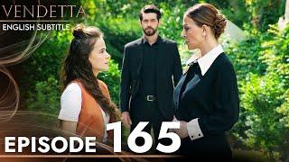 Vendetta - Episode 165 English Subtitled | Kan Cicekleri