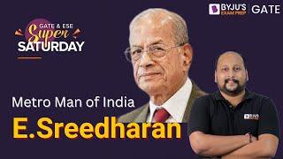 Metro Man of India: E.Sreedharan | E Sreedharan Biography | E Sreedharan Metro Man | BYJU'S GATE