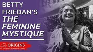 Betty Friedan's "The Feminine Mystique"