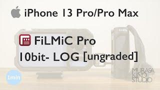 iPhone 13 pro + FiLMiC Pro 10bit- LOG [ungraded]