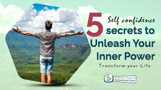 5 secrets to Unleash Your Inner Power