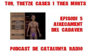 Episodi 5: Aixecament del cadàver