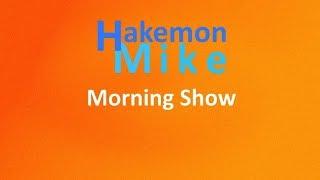 Hakemon Mike Morning Show Featuring Stoodog Ep. 083019