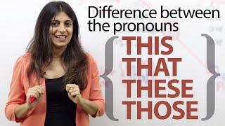 Difference between the pronouns This, That, These and Those – English Grammar lesson