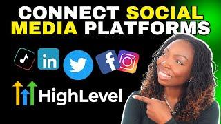 Integrating Social Media Platforms With GoHighLevel!