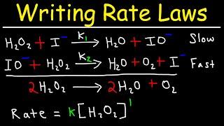 Writing Rate Laws of Reaction Mechanisms Using The Rate Determining Step - Chemical Kinetics