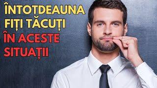 9 Situații în care este mai bine să taci! Dezvoltare personala.