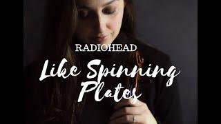 RADIOHEAD_Like Spinning Plates_ Vanessa Sancez Violin