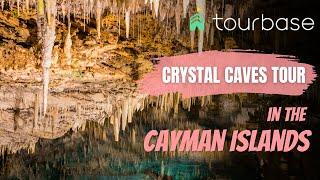 Cayman Tourbase - Crystal Caves