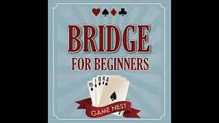 Bridge for Beginners: A Step-by-Step Guide to Bidding, Play, Scoring++ FULL AUDIOBOOK  by Gamenest