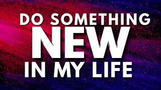 DO SOMETHING NEW IN MY LIFE OH LORD - I CANNOT DO WITHOUT YOU, YESTERDAY IS GONE ANOTHER HAS COME