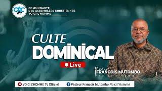 CULTE DOMINICAL AVEC LE PASTEUR FRANÇOIS MUTOMBO VH/DIM/ 02 MARS 2025