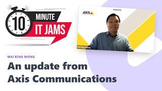 10 Minute IT Jam - Who is Axis Communications?