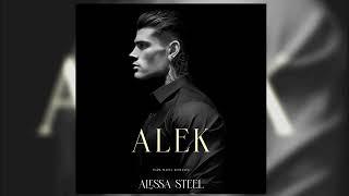 ALEK by Alexa Steel - FULL DARK MAFIA ROMANCE AUDIOBOOK