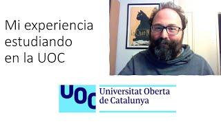 Mi experiencia estudiando en la UOC | Universitat Oberta de Catalunya