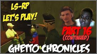 LS-RP - ME & CYCOOL100 TRAINED HER! (PART 2)| Ghetto Chronicles | #16