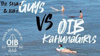 OIB KahunaGirls vs "Shake & Bake" -Ocean Isle Beach Surfers