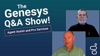 Agent Assist | Genesys Cloud Community Q&A Show