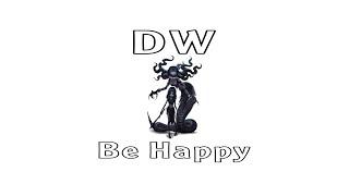 DW Be Happy!