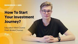 How to start your investment journey? - Education mini-course from BrokerChooser / Part1