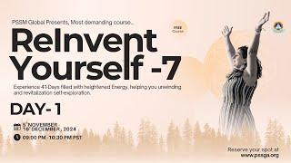 Day 1 - ReInvent Yourself -7 | 41-Days | PSSM Global