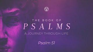 Sept 29, 2024: Journey Through Psalms: Psalm 51