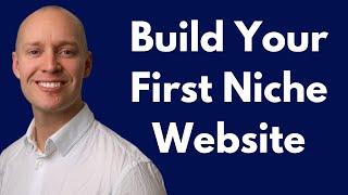 How to Start a Niche Site From Scratch