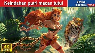 Keindahan putri macan tutul ️‍ Dongeng Bahasa Indonesia  WOA Indonesian Fairy Tales