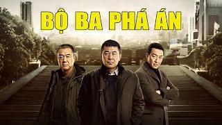 Phim Lẻ 2024 | Bộ Ba Phá Án Full HD | Phim Hình Sự Trung Quốc Hay Nhất