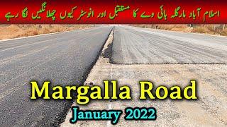 Margalla Road Latest Update | D-12 to B-17 Islamabad | 2022