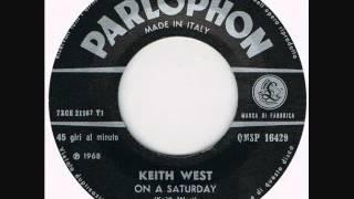 KEITH WEST "ON A SATURDAY"