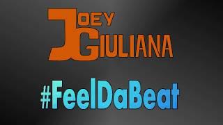 Joey Giuliana - #FeelDaBeat