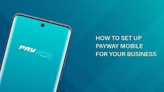 How to set up PayWay Mobile for your business