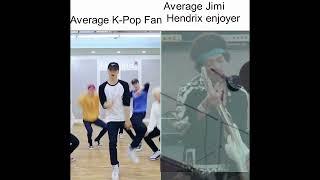 Average K-Pop Fan vs Average Jimi Hendrix Enjoyer