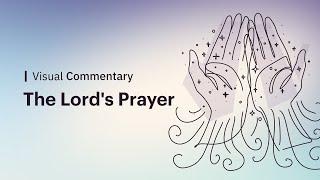 We Break Down the Lord’s Prayer Verse By Verse