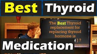 Best Thyroid Medication for Hypothyroid (Funcational Medicine Approach)