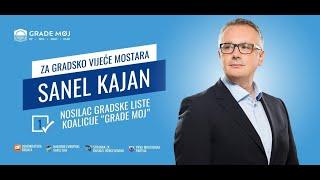 SANEL KAJAN -  ZA GRADONACELNIKA MOSTARA 6.9.2024.