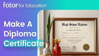 How to Make a Diploma Certificate | Fotor For Education