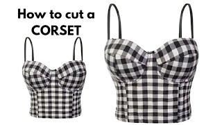 HOW TO CUT A PERFECT CORSET. Corset tutorial for beginners