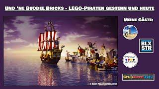  UND 'NE BUDDEL BRICKS - LEGO-PIRATEN GESTERN UND HEUTE | Eine Diskussions-Runde der Classic-Crew 