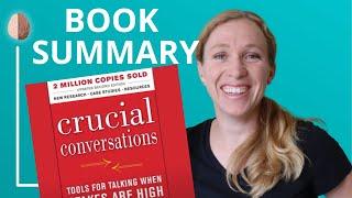 Crucial Conversations Book Summary: How to Make It Safe to Talk About Anything