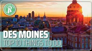 Des Moines, Iowa - Top Ten Things to Do and See